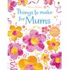 Usborne Things to make for mums
