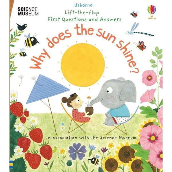 Usborne Lift-the-flap First Q&A - Why does the sun shine?