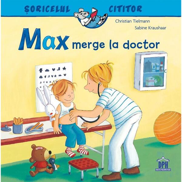 Didactica Publishing House Soricelul cititor - Max merge la doctor