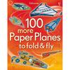 Usborne 100 More paper planes to fold