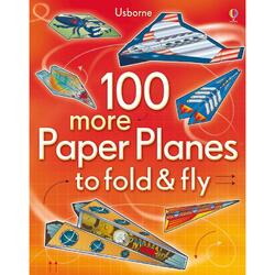 100 More paper planes to fold