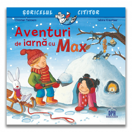 Didactica Publishing House Soricelul cititor - Aventuri de iarna cu Max